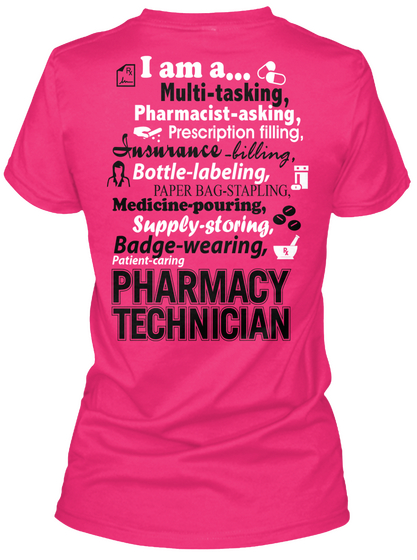 I Am A Multitasking Pharmacist Asking Prescription Filling Insurance Filling Bottle Labelling Paper Bag Stapling... Heliconia T-Shirt Back