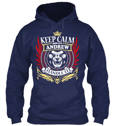 Keep Calm And Let Andrew Handle It Navy T-Shirt Front