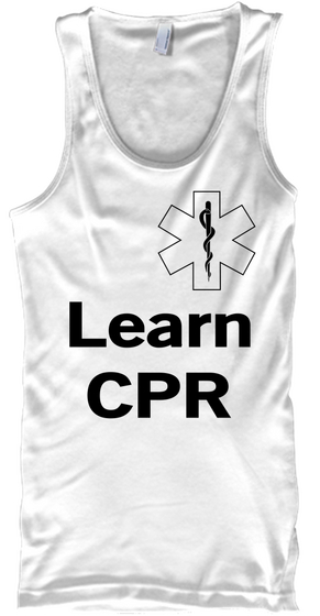 Learn Cpr White T-Shirt Front