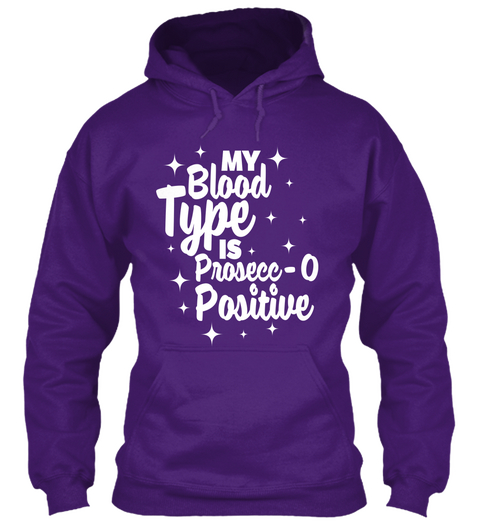 My Blood Type Is Prosecc O Positive  Purple áo T-Shirt Front