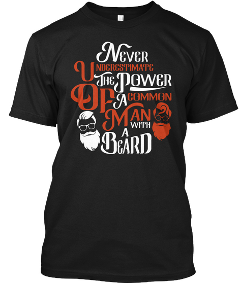  Power Of A Common Man With Beard Black Camiseta Front