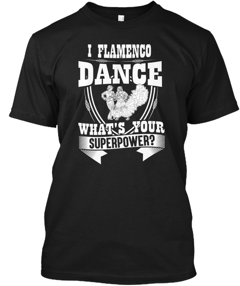 I Flamenco Dance Black T-Shirt Front
