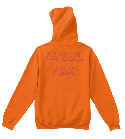 Chill
Fam Orange Kaos Back