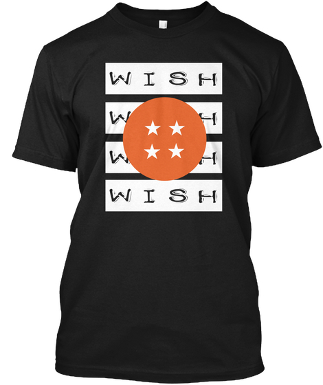 Wish Wish Wish Wish Black T-Shirt Front