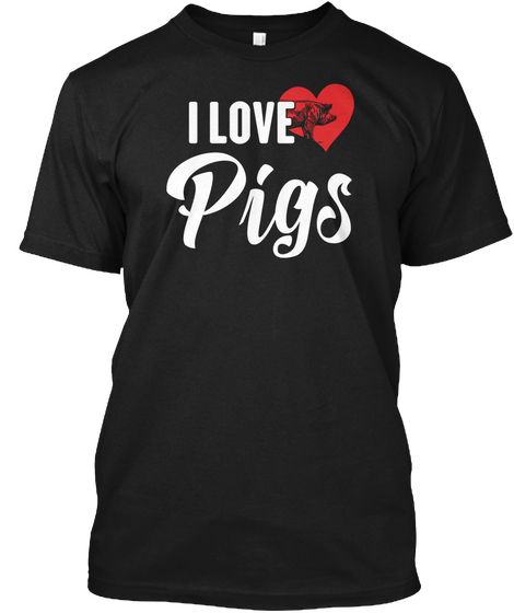 I Love Pigs Black Maglietta Front
