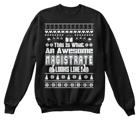 This Is What An Awesome Magistrate Looks Like! Black T-Shirt Front