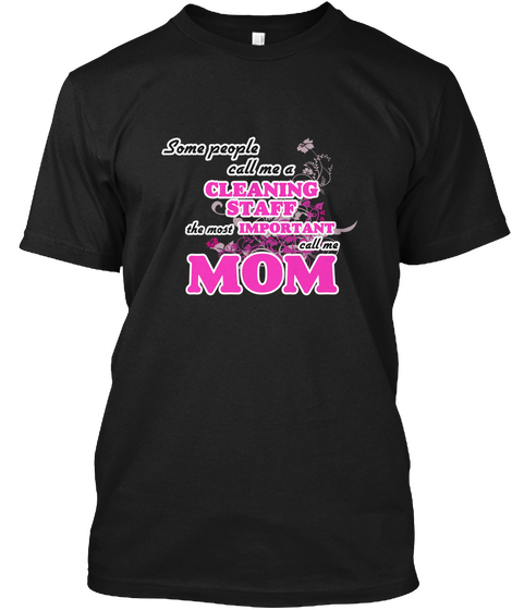 Cleaning Staff Mom Black Camiseta Front