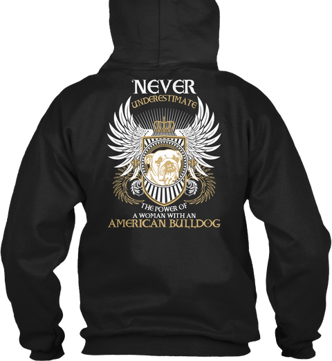 Never Underestimate  The  Power Of A Woman With An American  Bulldog Black áo T-Shirt Back