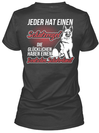  Jeder Hat Einen Schutzengel Die Glucklichen Haben Einen Deulchen Schaferhind! Black Maglietta Back