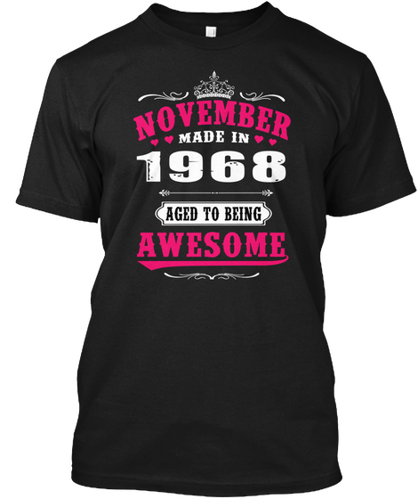 November Made In 1968 Aged To Being Awesome Black T-Shirt Front