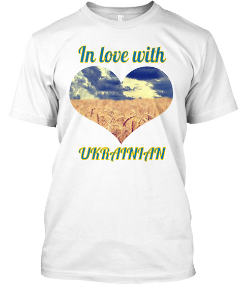 In Love With Ukrainian White áo T-Shirt Front