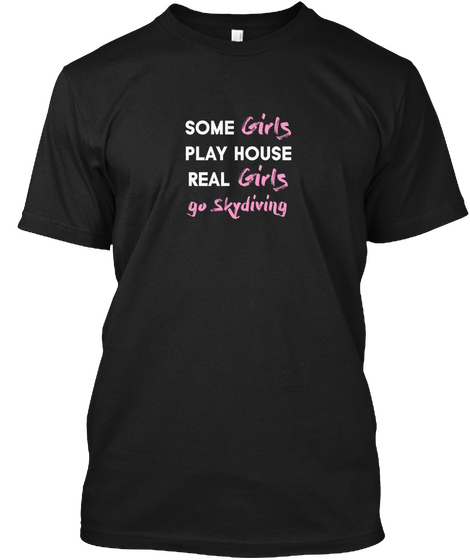 Skydiving Girl   Woman Gift Black T-Shirt Front
