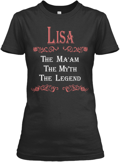 Lisa The Ma'am The Myth The Legend Black Camiseta Front