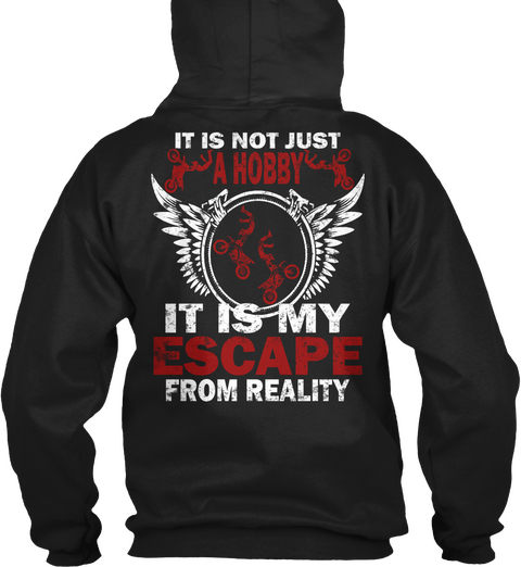 It Is Not Just A Hobby It Is My Escape From Reality Black Camiseta Back