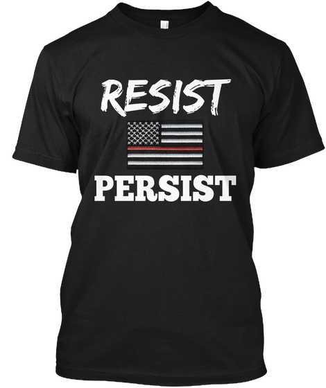 Resist Persist Black T-Shirt Front