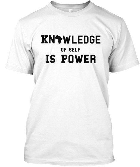 Knowledge Of Self Is Power White áo T-Shirt Front