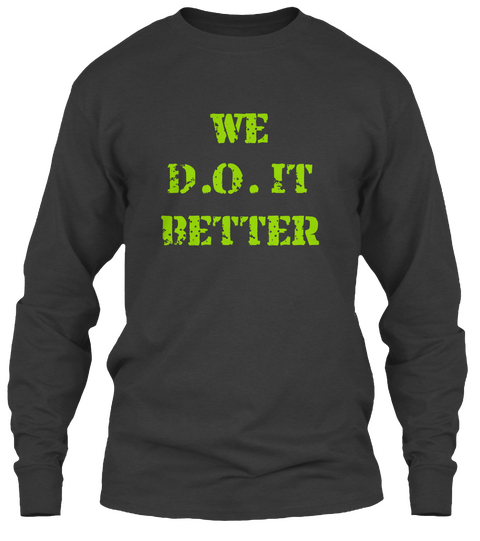 We D.O. It Better Dark Heather áo T-Shirt Front