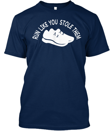 Run Like Stole Them Navy Camiseta Front