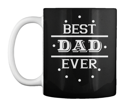 Best Dad Ever Black T-Shirt Front