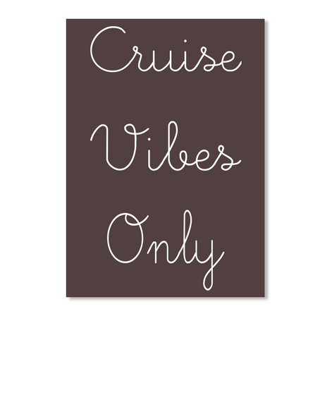 Cruise Vibes Only Dk Brown T-Shirt Front