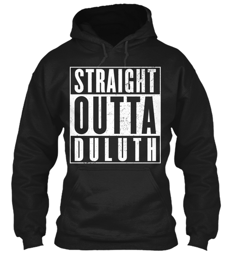 Straight Outta Duluth  Black T-Shirt Front