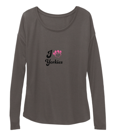 I Love Yorkies T Shirt Long Sleeve Dark Grey Heather Camiseta Front