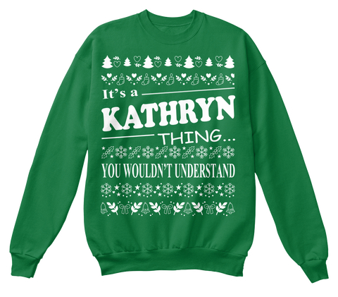 It's A Kathryn Thing You Wouldn't Understand Kelly Green  T-Shirt Front