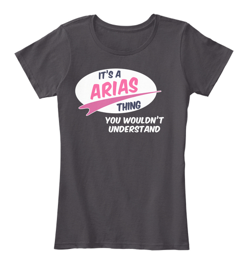 It’s A Arias Thing! Heathered Charcoal  áo T-Shirt Front