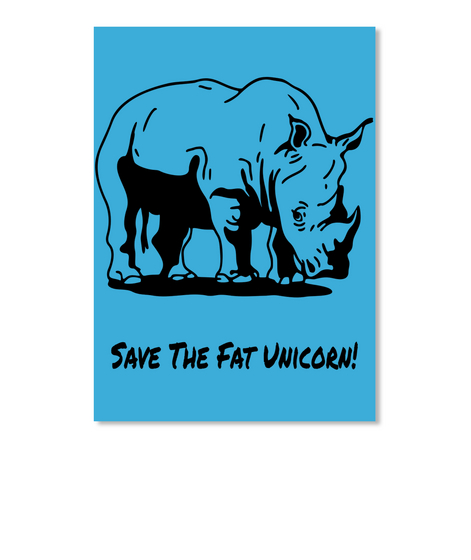 Save The Fat Unicorn! Lt Blue T-Shirt Front