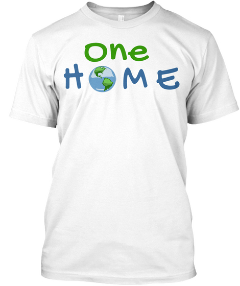 One Home White T-Shirt Front