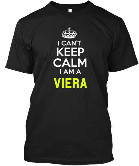 I Cant Keep Calm I Am A Viera Black áo T-Shirt Front