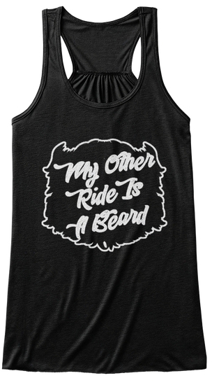 My Other Ride Is A Beard Black T-Shirt Front