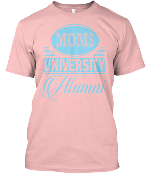 Moms University Alumni Pale Pink Maglietta Front