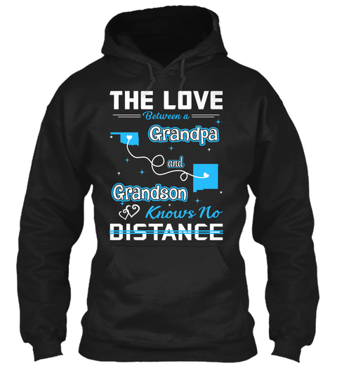 The Love Between A Grandpa And Grand Son Knows No Distance. Oklahoma  New Mexico Black T-Shirt Front