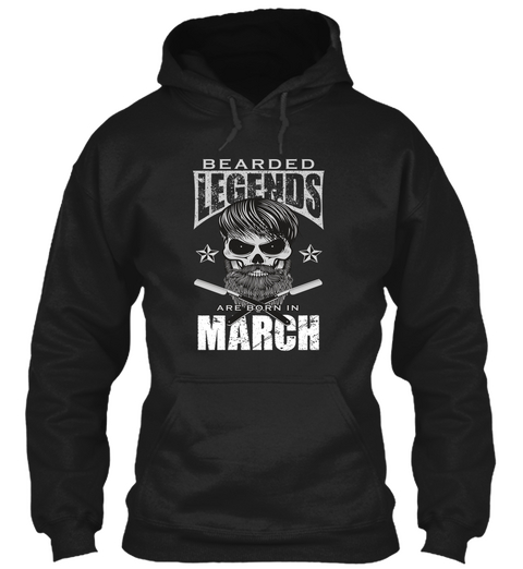 Bearded Legends Are Born In March Black T-Shirt Front