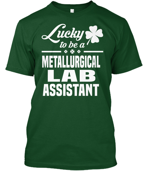 Metallurgical Lab Assistant Deep Forest T-Shirt Front