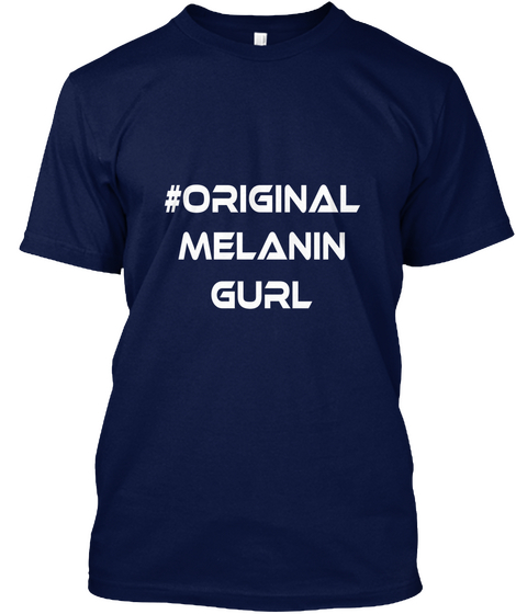 #Original Melanin Girl Navy Camiseta Front