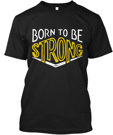 Born To Be Strong Black Kaos Front