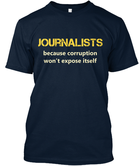 Journalists Expose Corruption   Men's New Navy T-Shirt Front