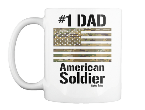 #1 Dad American Soldier Alpha Labs White Maglietta Front