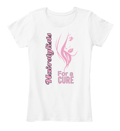 Hairstylists For A Cure White T-Shirt Front