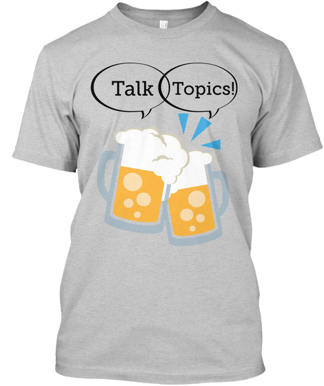 Talk Topics! Light Steel T-Shirt Front