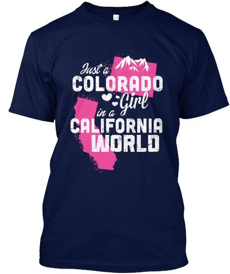 Just A Colorado Girl In A California World Navy Camiseta Front
