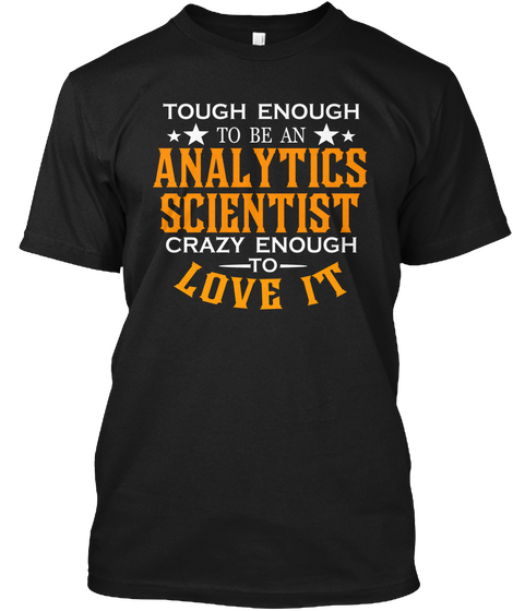 Tough Enough Analytics Scientist Crazy E Black T-Shirt Front