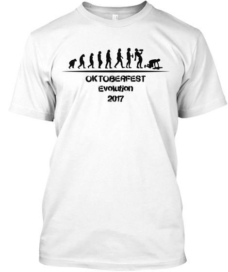 Ok Toberfest Evolution 2017 White T-Shirt Front