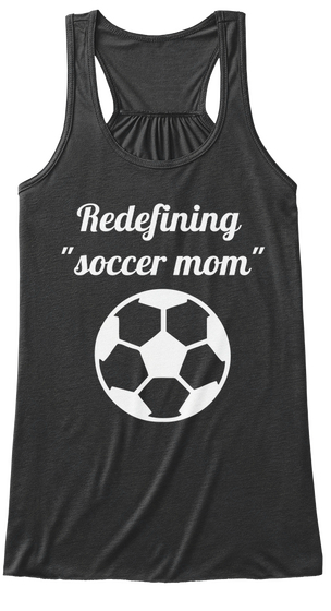 Redefining Soccer Mom Dark Grey Heather Maglietta Front