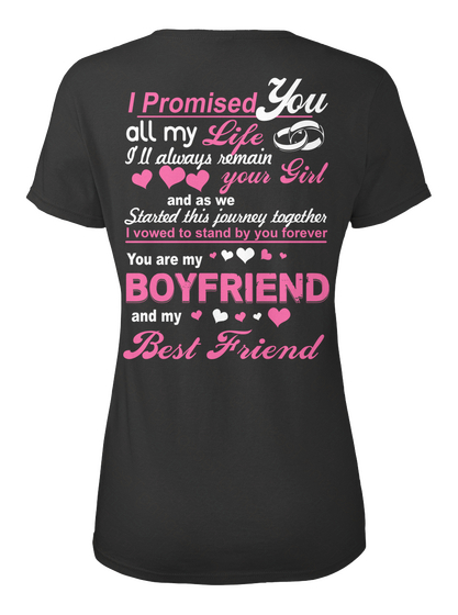 I Promised You All My Life I Ll Always Remain Your Girl And As We Started This Journey Together I Black T-Shirt Back