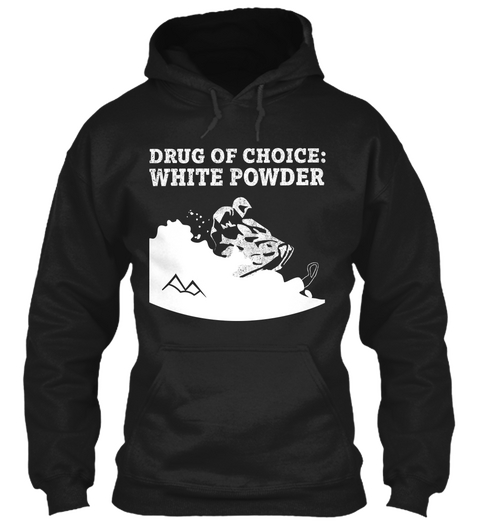 Drug Of Choice :White Powder Black áo T-Shirt Front