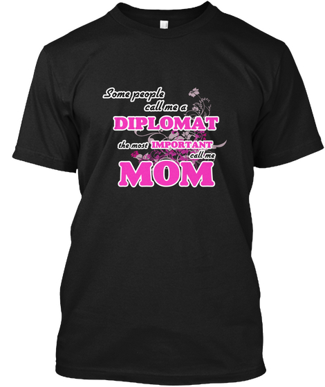 Diplomat Mom Black T-Shirt Front
