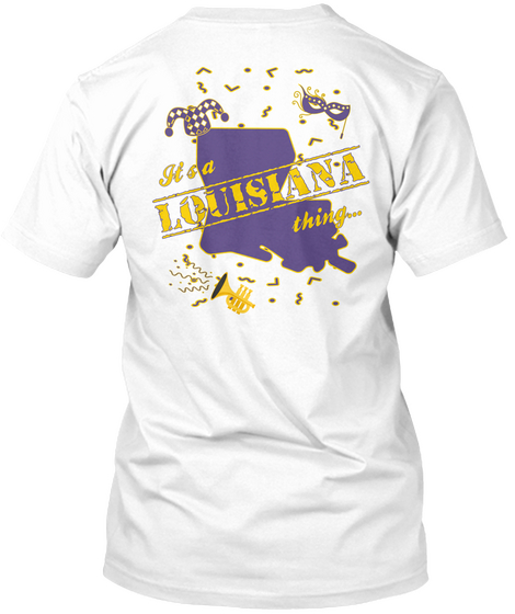 Louisiana It's A Thing... White Camiseta Back